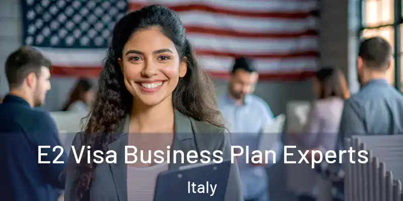  E2 Visa Business Plan Experts Italy
