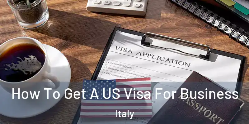  How To Get A US Visa For Business Italy