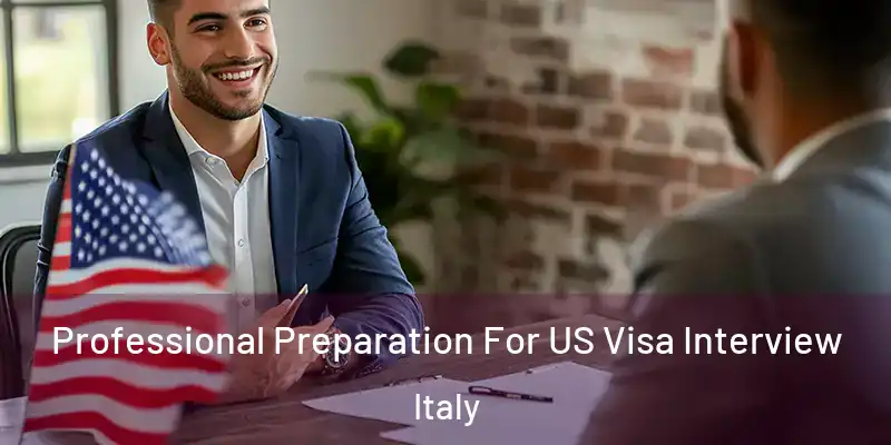  Professional Preparation For US Visa Interview Italy